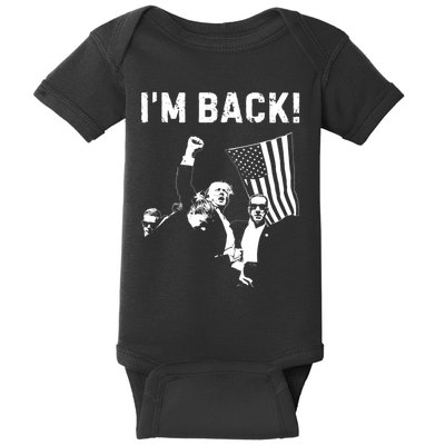 Trump Won IM Back! Win Inauguration 47th Us President 2025 Baby Bodysuit