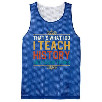 That's What I Do I Read History And I Know Things Teacher Gift Mesh Reversible Basketball Jersey Tank