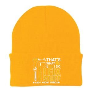 That's What I Do I Fix Stuff And I Know Things Funny Saying Knit Cap Winter Beanie