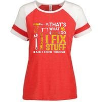 That's What I Do I Fix Stuff And I Know Things Funny Saying Enza Ladies Jersey Colorblock Tee