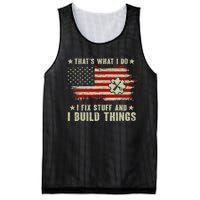 Thats What I Do I Fix Stuff And I Build Things American Flag Mesh Reversible Basketball Jersey Tank