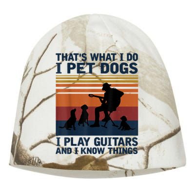 That's What I Do I Pet Dogs I Play Guitars And I Know Things Kati - Camo Knit Beanie