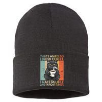 Thats What I Do I Drink Coffee I Hate People And I Know Cat Sustainable Knit Beanie