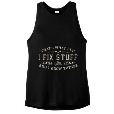 ThatS What I Do I Fix Stuff And I Know Things Funny Dad Ladies PosiCharge Tri-Blend Wicking Tank