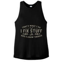 ThatS What I Do I Fix Stuff And I Know Things Funny Dad Ladies PosiCharge Tri-Blend Wicking Tank