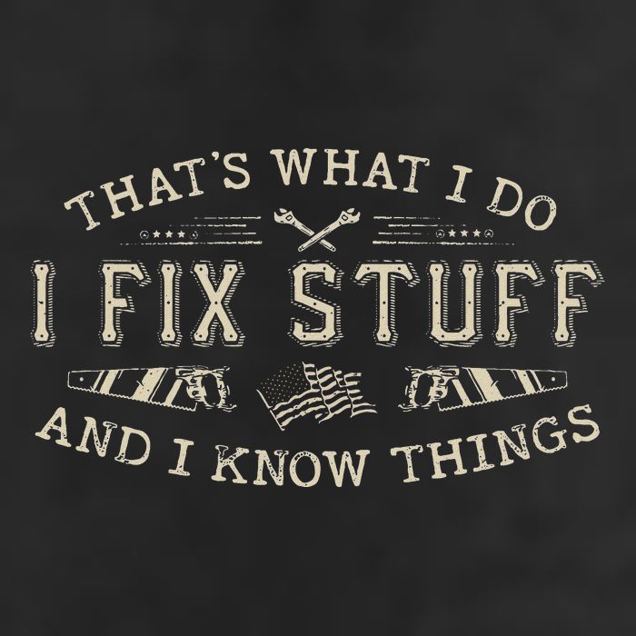 ThatS What I Do I Fix Stuff And I Know Things Funny Dad Cool Comfort Performance Bucket Hat