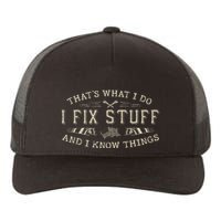 ThatS What I Do I Fix Stuff And I Know Things Funny Dad Yupoong Adult 5-Panel Trucker Hat