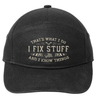ThatS What I Do I Fix Stuff And I Know Things Funny Dad 7-Panel Snapback Hat