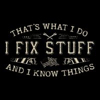 ThatS What I Do I Fix Stuff And I Know Things Funny Dad 16 in Basic Backpack