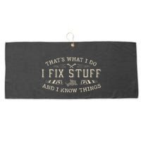 ThatS What I Do I Fix Stuff And I Know Things Funny Dad Large Microfiber Waffle Golf Towel
