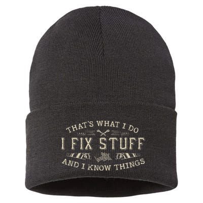 ThatS What I Do I Fix Stuff And I Know Things Funny Dad Sustainable Knit Beanie