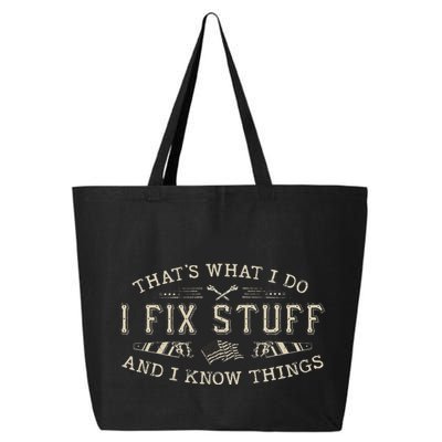 ThatS What I Do I Fix Stuff And I Know Things Funny Dad 25L Jumbo Tote