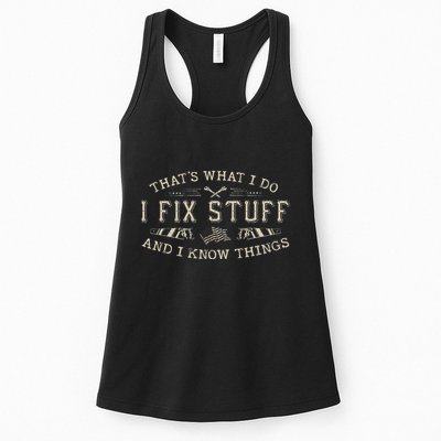 ThatS What I Do I Fix Stuff And I Know Things Funny Dad Womens Tank Top