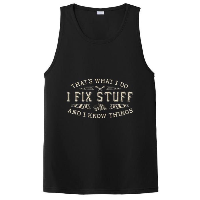 ThatS What I Do I Fix Stuff And I Know Things Funny Dad PosiCharge Competitor Tank