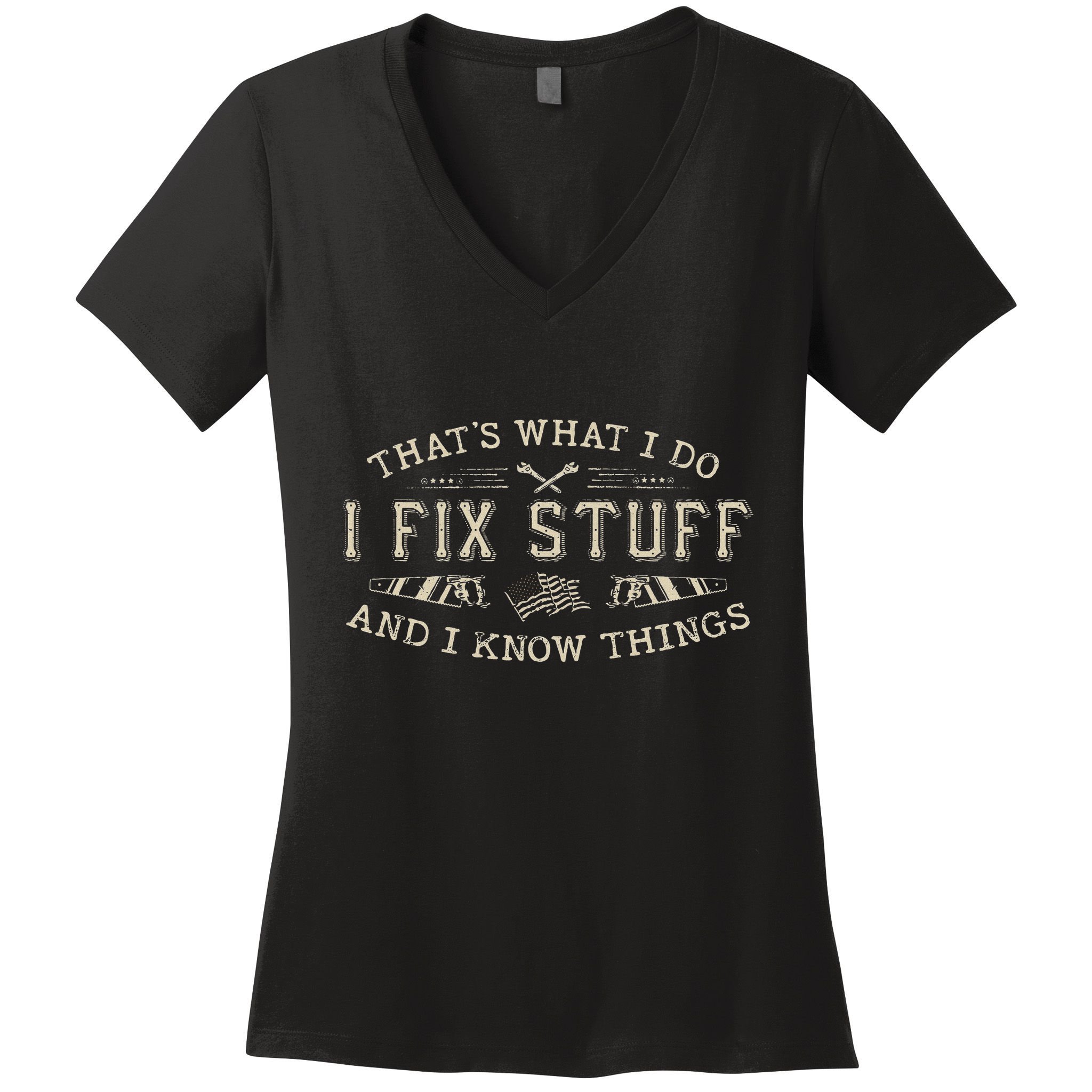 ThatS What I Do I Fix Stuff And I Know Things Funny Dad Women's V-Neck T-Shirt