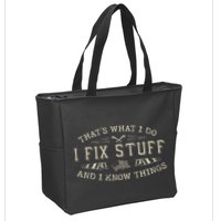 ThatS What I Do I Fix Stuff And I Know Things Funny Dad Zip Tote Bag