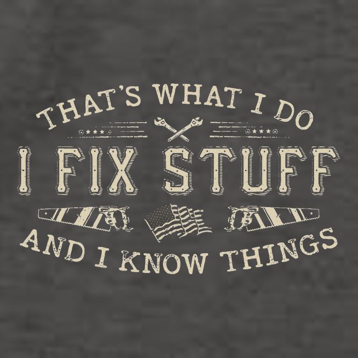ThatS What I Do I Fix Stuff And I Know Things Funny Dad Vector Backpack