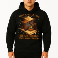 That's What I Do I Read Books And I Know Things Reading Hoodie