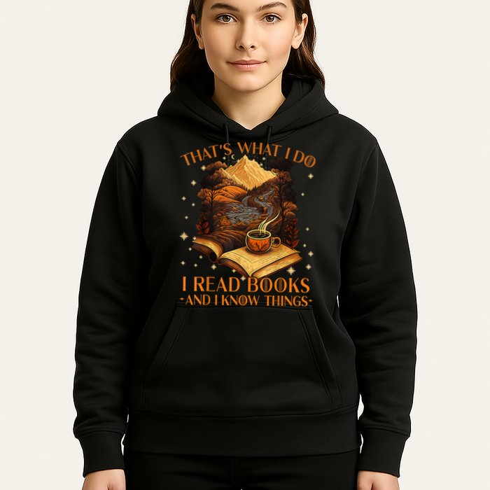 That's What I Do I Read Books And I Know Things Reading Hoodie