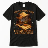 That's What I Do I Read Books And I Know Things Reading Tall T-Shirt