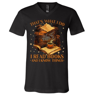 That's What I Do I Read Books And I Know Things Reading V-Neck T-Shirt