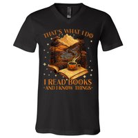 That's What I Do I Read Books And I Know Things Reading V-Neck T-Shirt