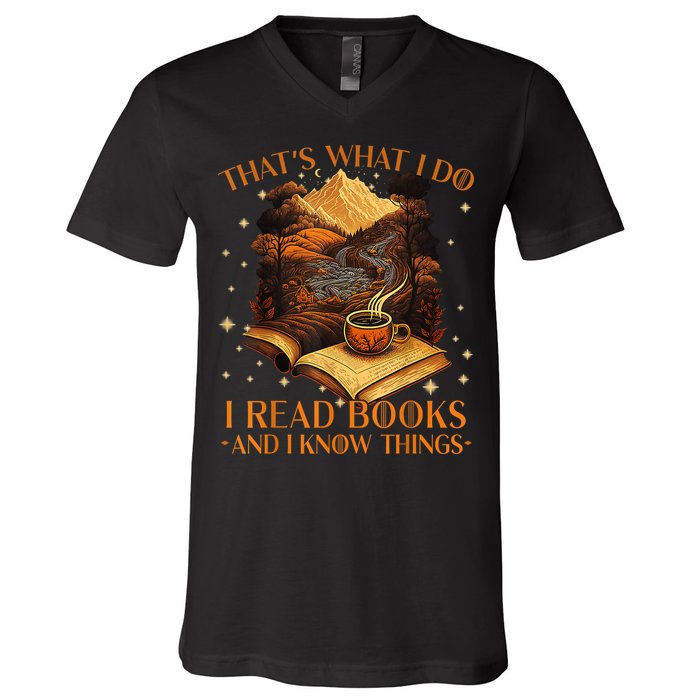 That's What I Do I Read Books And I Know Things Reading V-Neck T-Shirt