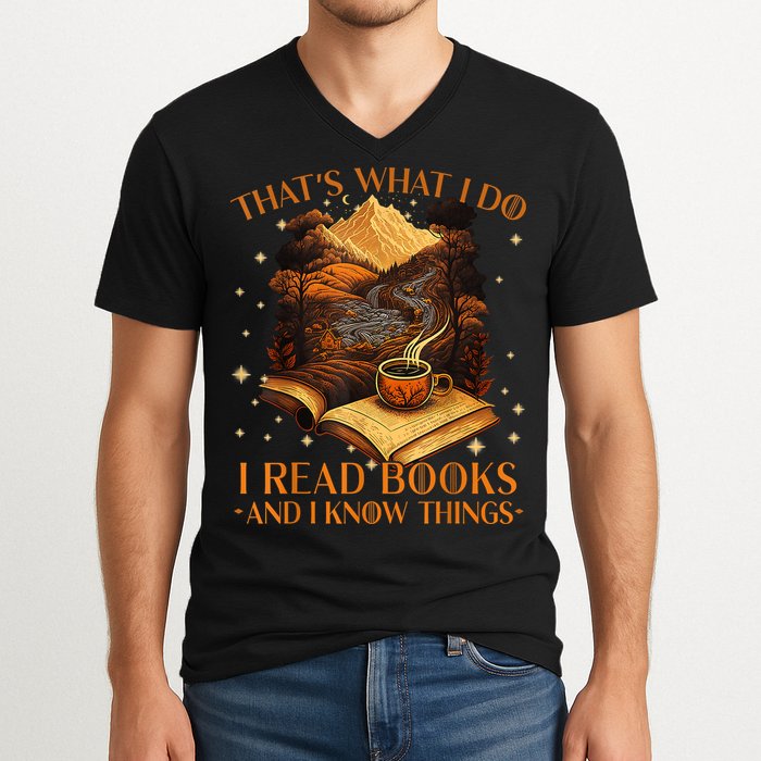 That's What I Do I Read Books And I Know Things Reading V-Neck T-Shirt