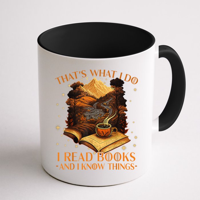 That's What I Do I Read Books And I Know Things Reading Mug