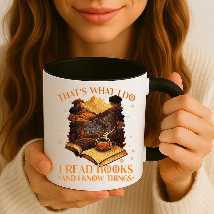 That's What I Do I Read Books And I Know Things Reading Mug