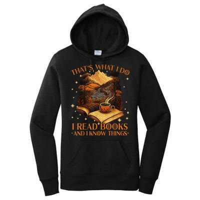 That's What I Do I Read Books And I Know Things Reading Women's Pullover Hoodie
