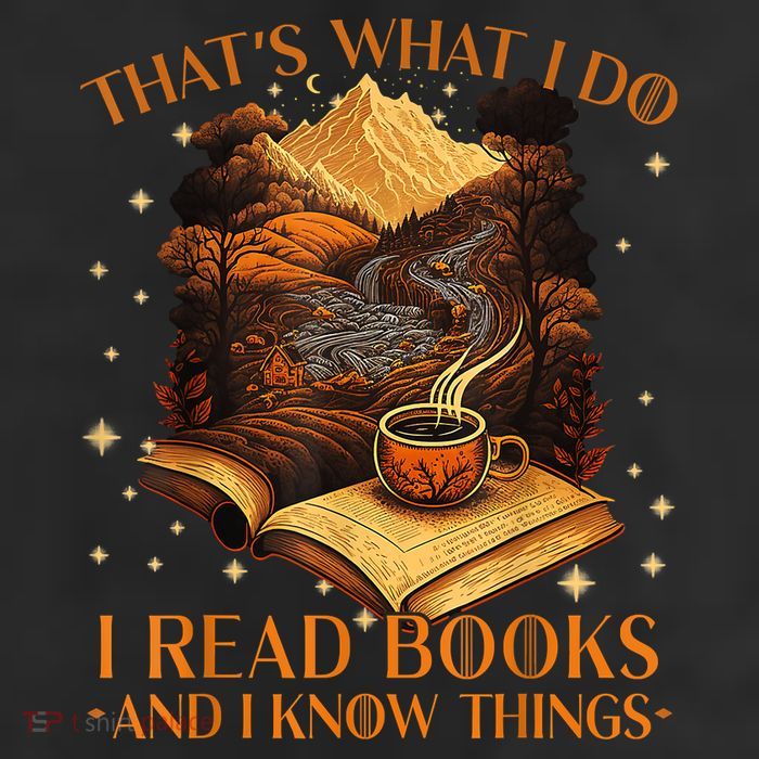 That's What I Do I Read Books And I Know Things Reading Tumbler