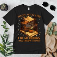 That's What I Do I Read Books And I Know Things Reading Premium T-Shirt