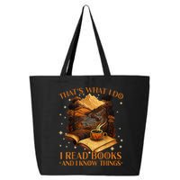 That's What I Do I Read Books And I Know Things Reading 25L Jumbo Tote