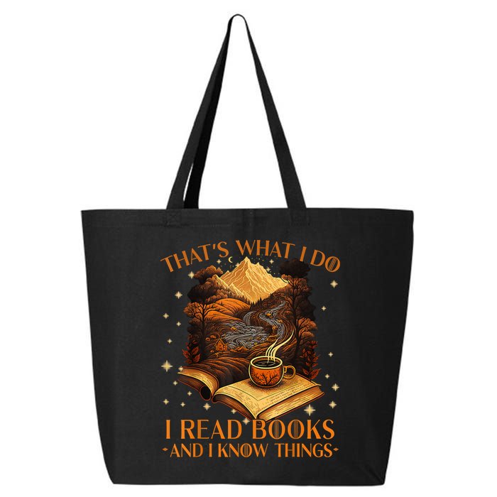 That's What I Do I Read Books And I Know Things Reading 25L Jumbo Tote