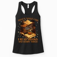 That's What I Do I Read Books And I Know Things Reading Womens Tank Top