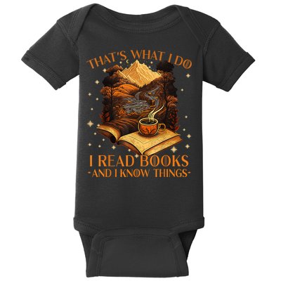 That's What I Do I Read Books And I Know Things Reading Baby Bodysuit