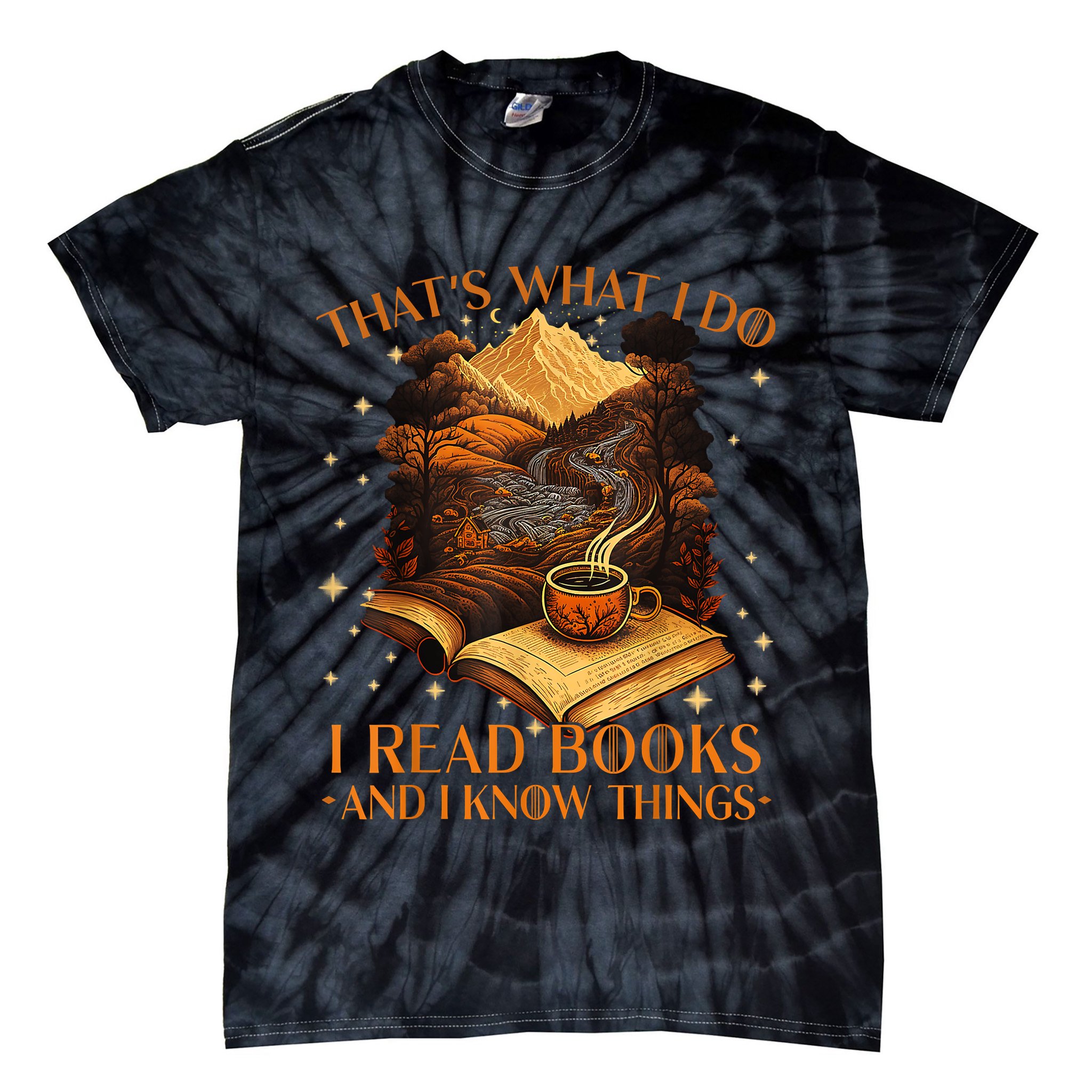 That's What I Do I Read Books And I Know Things Reading Tie-Dye T-Shirt