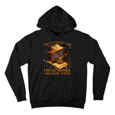 That's What I Do I Read Books And I Know Things Reading Tall Hoodie