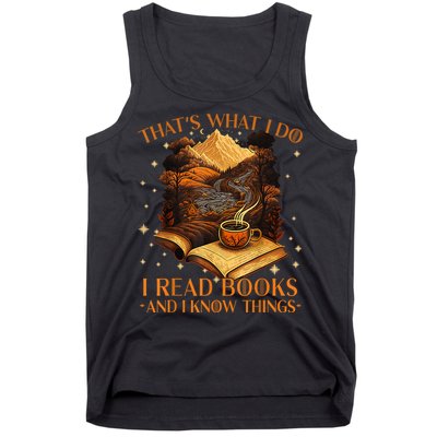 That's What I Do I Read Books And I Know Things Reading Tank Top