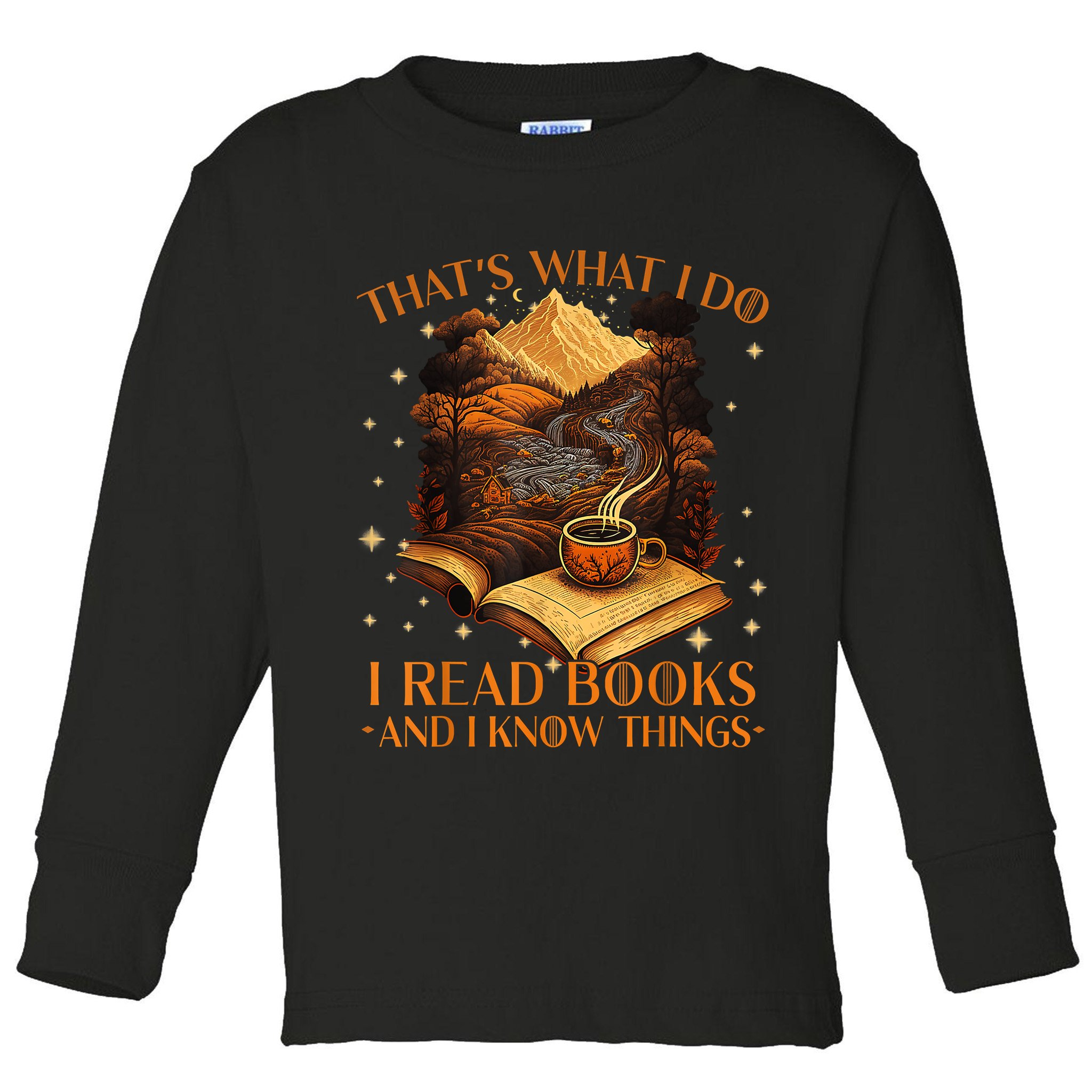 That's What I Do I Read Books And I Know Things Reading Toddler Long Sleeve Shirt