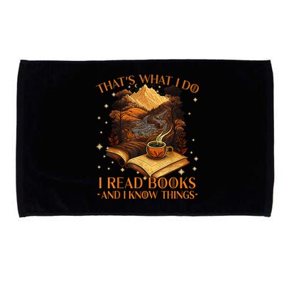 That's What I Do I Read Books And I Know Things Reading Microfiber Hand Towel