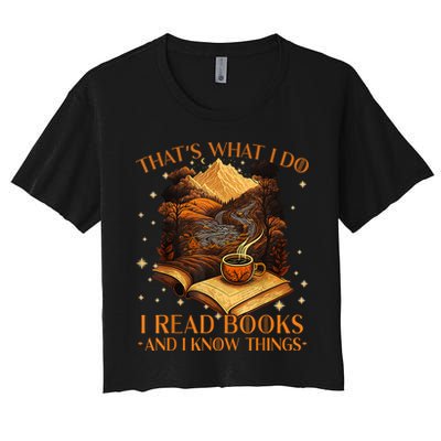 That's What I Do I Read Books And I Know Things Reading Crop Top