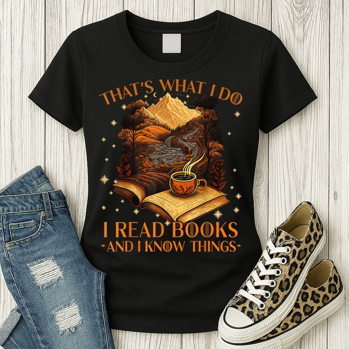 That's What I Do I Read Books And I Know Things Reading Womens T-Shirt