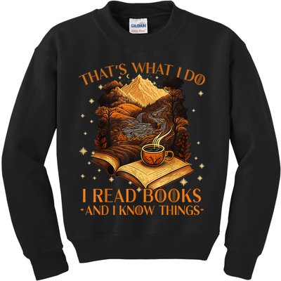 That's What I Do I Read Books And I Know Things Reading Kids Sweatshirt