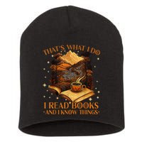 That's What I Do I Read Books And I Know Things Reading Short Acrylic Beanie