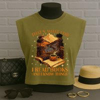 That's What I Do I Read Books And I Know Things Reading Garment-Dyed Women's Muscle Tee