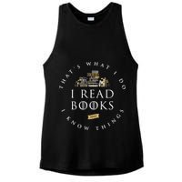 That's What I Do I Read Books And I Know Things Reading Ladies PosiCharge Tri-Blend Wicking Tank