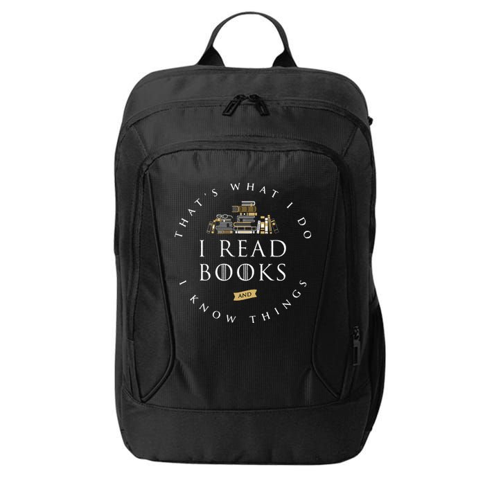 That's What I Do I Read Books And I Know Things Reading City Backpack