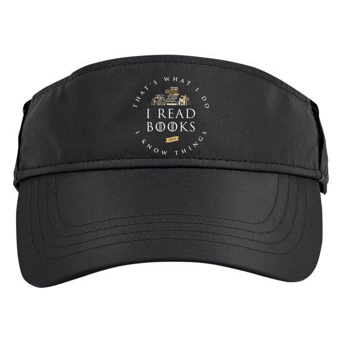 That's What I Do I Read Books And I Know Things Reading Adult Drive Performance Visor